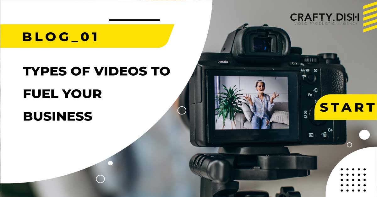 types of videos to fuel your business - crafty dish